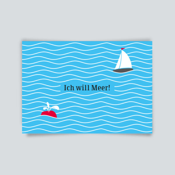 Maritime Postkarte. Ich will Meer
